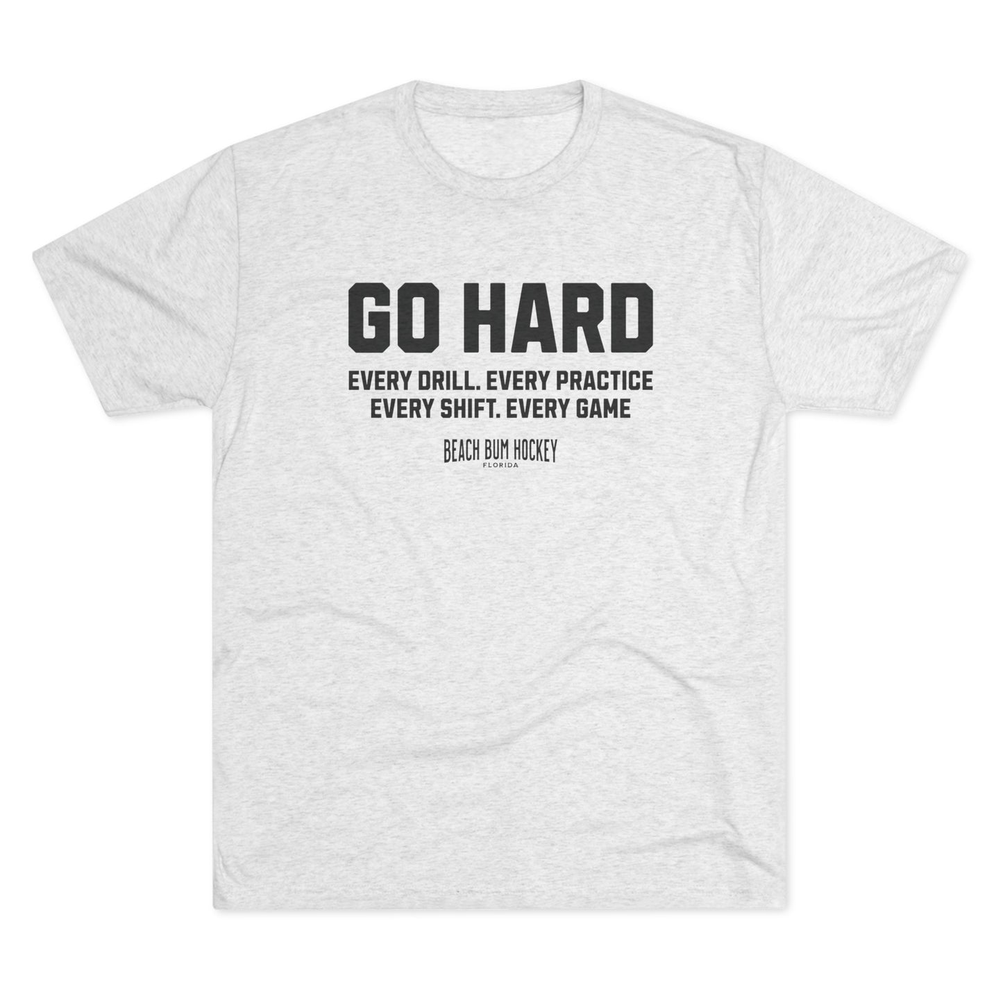 "Go Hard" Tri-Blend Tee