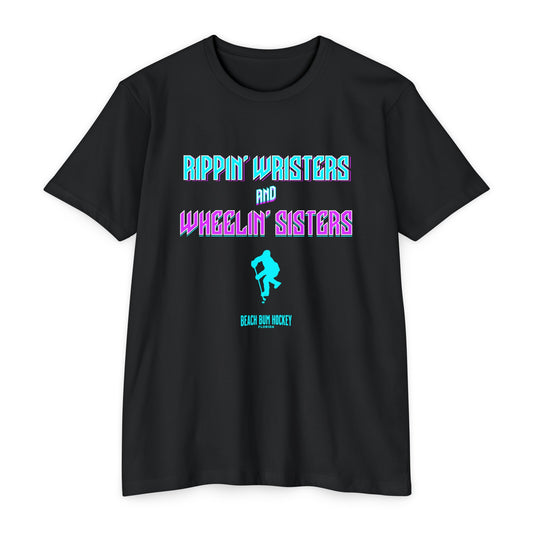 "Rippin' Wristers and Wheelin' Sisters" Tee